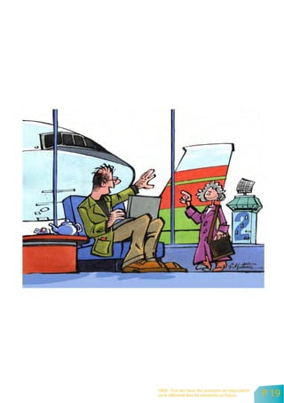 ORSE - Etat des lieux des pratiques de négociation
sur le télétravail dans les entreprises en France    P 19
 