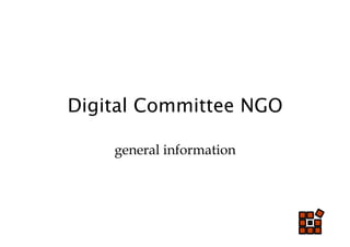 Digital Committee NGO

    general information
 