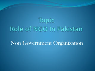 Non Government Organization
 