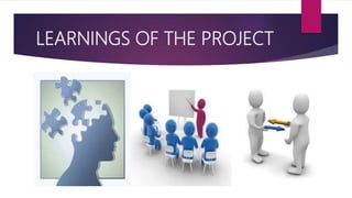 LEARNINGS OF THE PROJECT
 