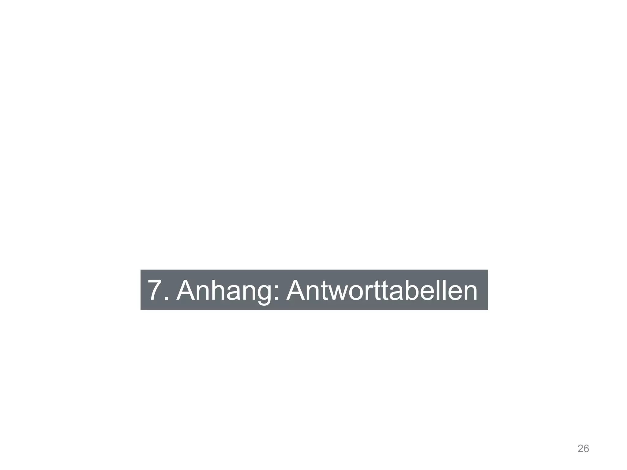 7. Anhang: Antworttabellen
26
 