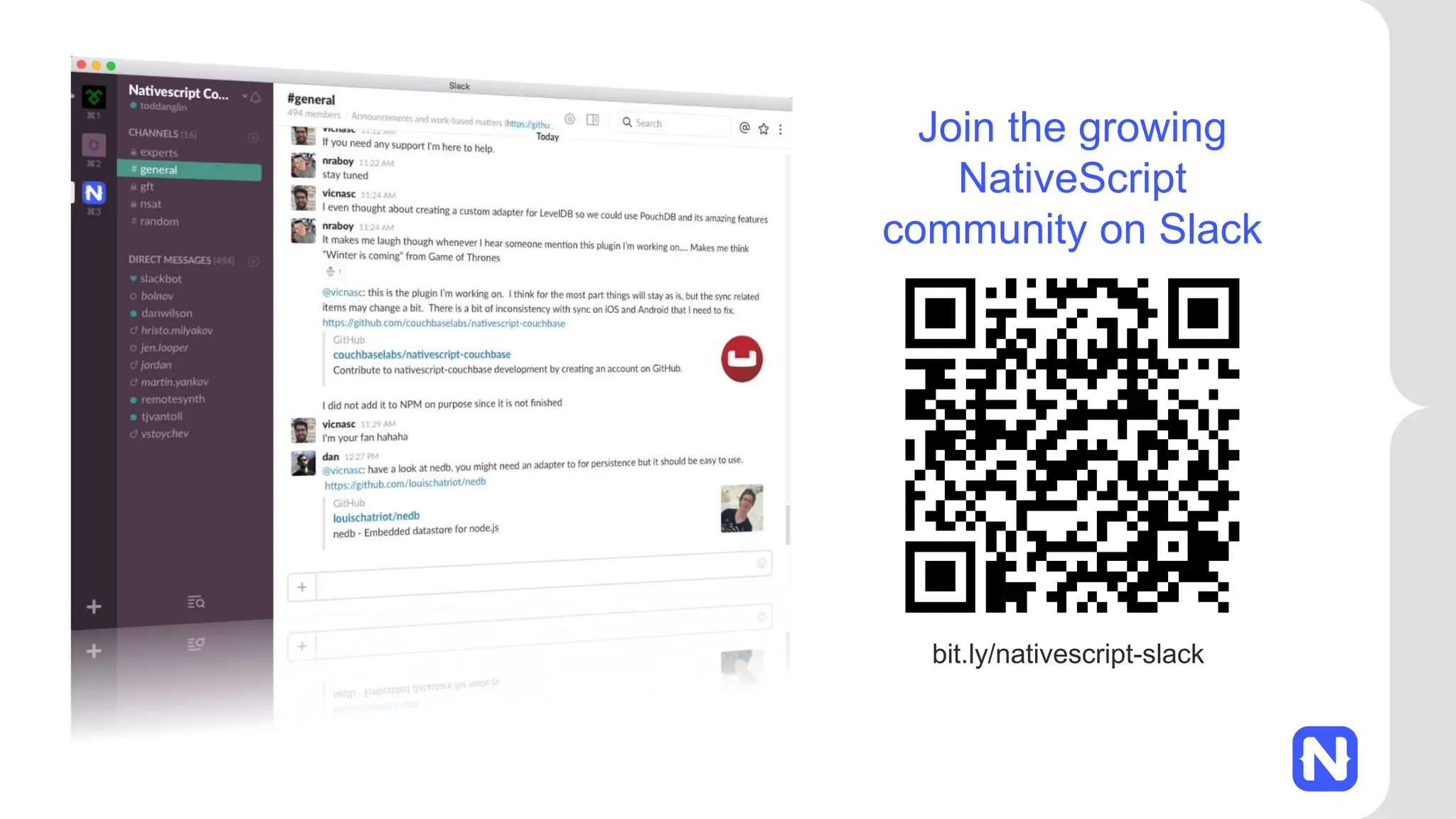 Join the growing
NativeScript
community on Slack
bit.ly/nativescript-slack
 