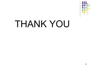 29
THANK YOU
 