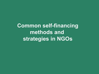 Common self-financing methods and  strategies in NGOs 