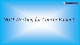 NGO Working for Cancer Patients
 
