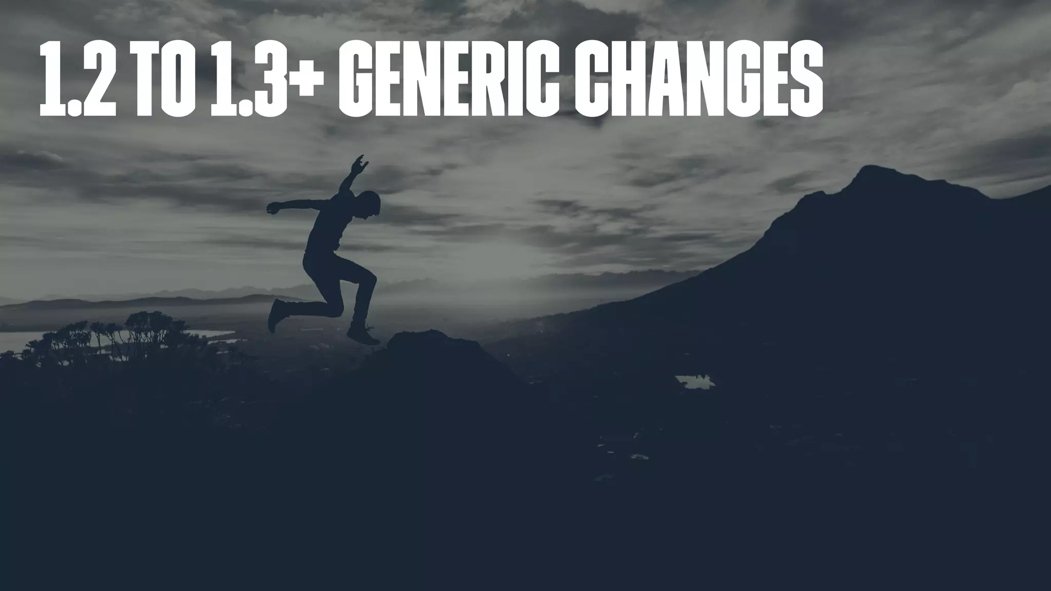 1.2to1.3+genericchanges
 