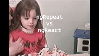 ngRepeat
vs
ngReact
 