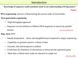 Introduction
“Knowledge of sequences could contribute much to our understanding of living matter”-
Sanger
DNA sequencing -...