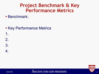 Project Benchmark & Key Performance Metrics Benchmark: Key Performance Metrics 1. 2. 3. 4. 