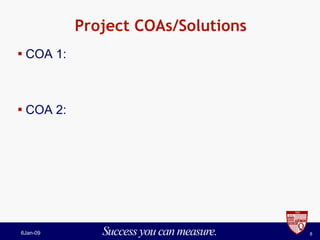 Project COAs/Solutions COA 1: COA 2: 