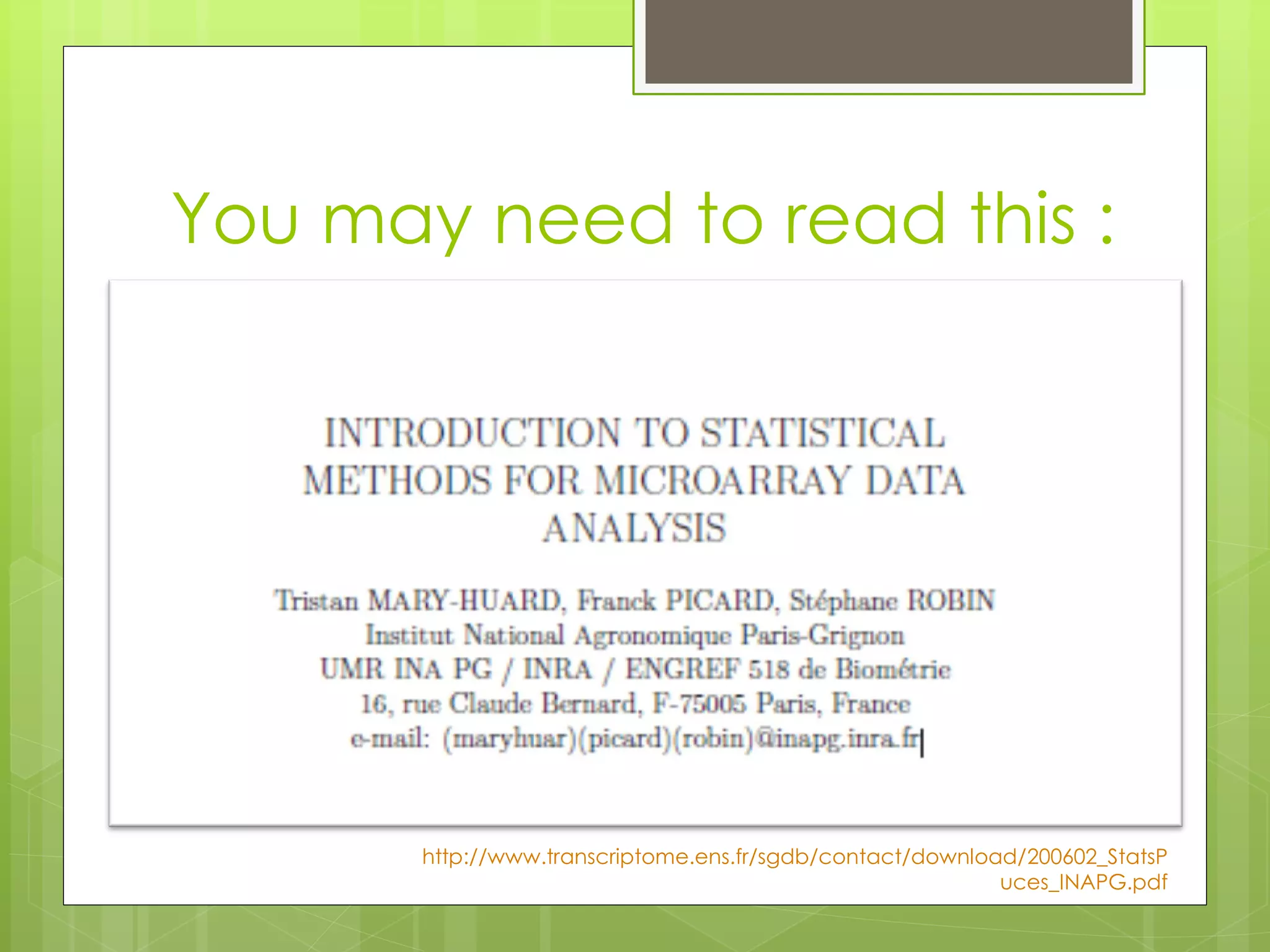 You may need to read this :
http://www.transcriptome.ens.fr/sgdb/contact/download/200602_StatsP
uces_INAPG.pdf
