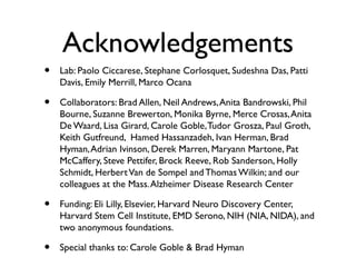 The Future of Research
Communications and
eScholarship
• Open community of scholars, librarians, archivists,
publishers and research funders.
• Goal is to facilitate more rapid change &
improvement in scholarly communications through
effective use of information technologies.
• Founded 2011 at a workshop held at Leibniz
Zentrum für Informatik, Schloss Dagstuhl, DE.
• Check it out & join online at http://force11.org
 