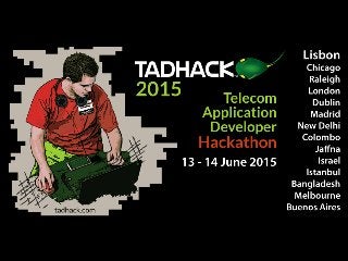 Telecom App Development and TADHack 2015 Summary