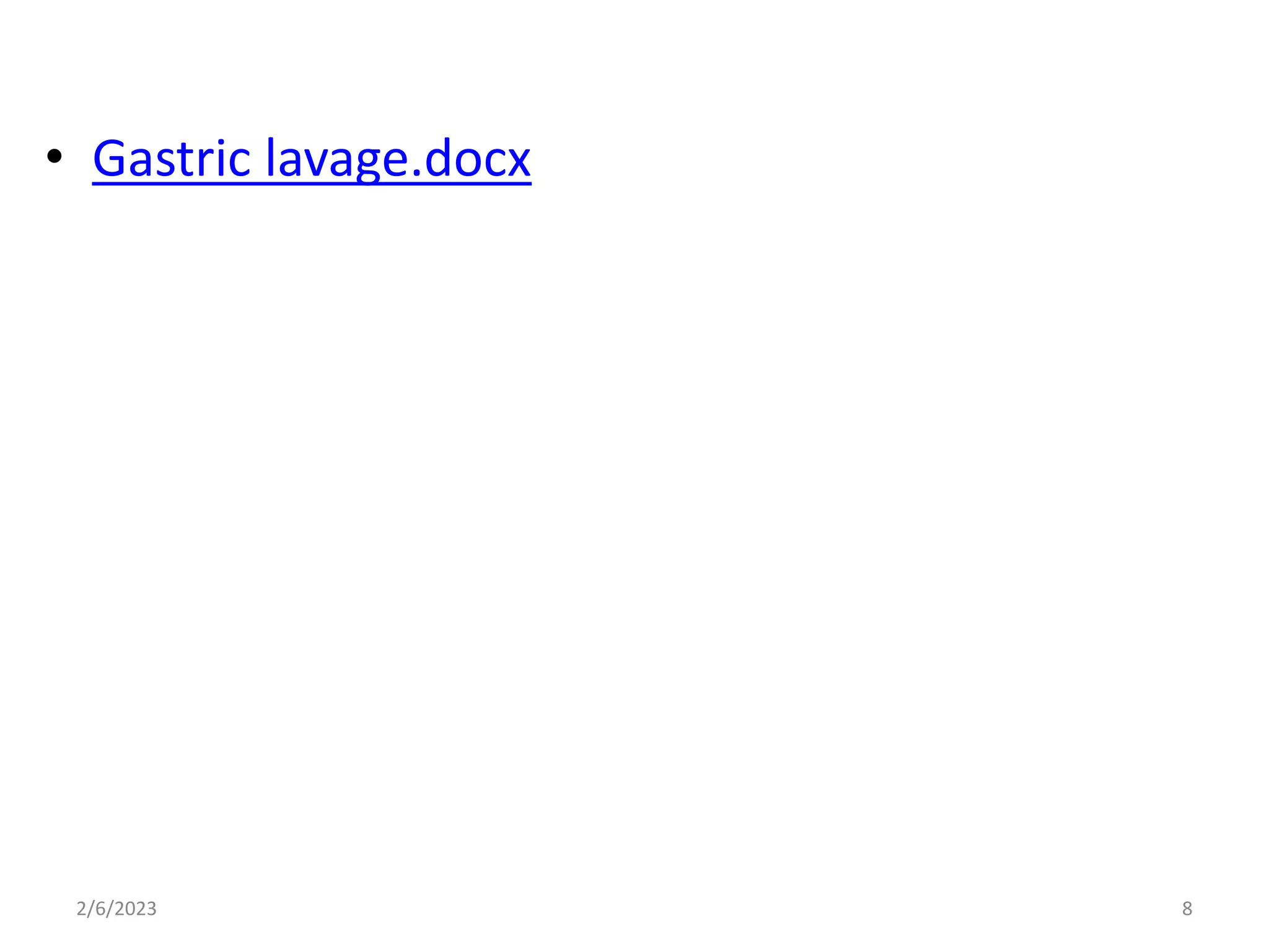 • Gastric lavage.docx
2/6/2023 8
 