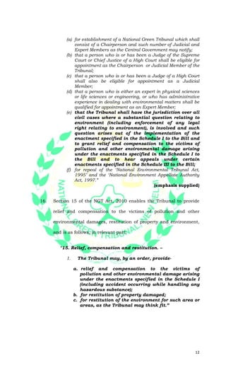 12
(a) for establishment of a National Green Tribunal which shall
consist of a Chairperson and such number of Judicial and...