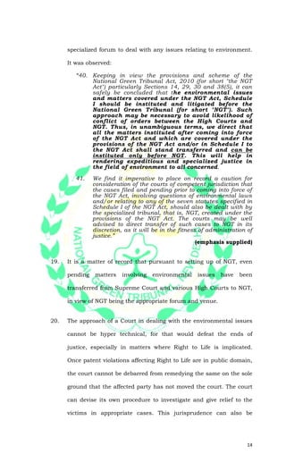 14
specialized forum to deal with any issues relating to environment.
It was observed:
“40. Keeping in view the provisions...