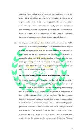 19
debarred from dealing with substantial issues of environment for
which this Tribunal has been exclusively constituted, ...