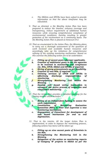 39
e. The SEIAAs and SPCBs have been asked to provide
information so that the above timeframe may be
calculated.
9. That a...