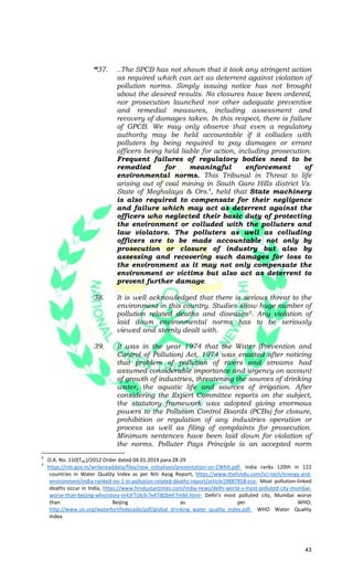 43
“37. ..The SPCB has not shown that it took any stringent action
as required which can act as deterrent against violatio...