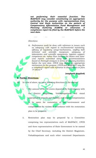 49
not performing their essential function. The
MoEF&CC may consider constituting an appropriate
authority for the purpose...