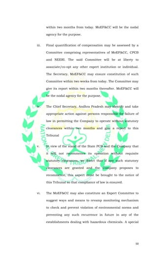 50
within two months from today. MoEF&CC will be the nodal
agency for the purpose.
iii. Final quantification of compensati...