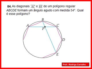 Prof.: Rodrigo Carvalho
04.
 