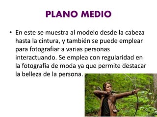 PLANO MEDIO
• En este se muestra al modelo desde la cabeza
hasta la cintura, y también se puede emplear
para fotografiar a varias personas
interactuando. Se emplea con regularidad en
la fotografía de moda ya que permite destacar
la belleza de la persona.
 