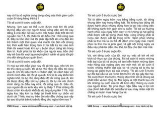 nay chỉ là vô nghĩa trong dòng sông của thời gian cuồn      Tôi sẽ cười ồ trước cuộc đời.
cuộn đi hàng hàng thế kỷ ?                                  Tôi tô điểm ngày hôm nay bằng tiếng cười, tôi đóng
Tôi sẽ cười ồ trước cuộc đời.                               khung đêm nay trong tiếng hát. Tôi không lao động để
Nhưng, làm sao có thể cười được một khi tôi phải            được hạnh phúc nhưng đúng hơn là lao vào công việc
đương đầu với con người hoặc công việc làm tôi cay          để không dành thời gian cho u buồn. Tôi sẽ vui huởng
đắng ê chề đến nỗi ứa nước mắt hoặc phải thốt lên lời       hạnh phúc của ngày hôm nay vì nó không là hạt giống
nguyền rũa ? À, tôi phải nói lên bốn chữ : Rồi cũng qua     phải được cất lại trong chiếc hộp, cũng chẳng phải là
đi. Đây là bốn chữ mà tôi phải tập thốt lên cho đến khi     rượu cần được cất lại trong bình. Hạnh phúc không
trở thành một thói quen khá mạnh mẽ đến nỗi chúng           phải là thứ mà ta có thể để dành cho ngày mai. Hạnh
tức thời xuất hiện trong tâm trí tôi bất kỳ lúc nào tinh    phúc là thứ mà ta phải gieo và gặt nội trong ngày và
thần tôi sasút hoặc khi sự u buồn chực dâng lên trong       điều này phải tái diễn như thế, từ đây cho đến mãi mãi.
tâm trí. Xuất phát từ túi khôn của người xưa, bốn chữ       Tôi sẽ cười ồ truớc cuộc đời.
này sẽ đưa tôi vượt qua mọi nghịch cảnh và giúp tôi giữ     Và, với tiếng cười của tôi, mọi sự việc sẽ trở về với
cho đời sống được quân bình.                                kích cỡ thực sự của chúng. Tôi sẽ cười ồ trước những
Tôi sẽ cười ồ trước cuộc đời.                               thất bại của tôi và chúng sẽ tan biến thành những đám
Vì mọi sự trên trần gian này rồi sẽ trôi qua, n6n khi tim   mây hồng của ngững ước mơ mới mẻ; tôi sẽ cười ồ
tôi trĩu nặng u buồn, tôi sẽ tự nhủ rằng rồi điều đó cũng   trước những thành đạt của tôi và chúng sẽ bị thu lại
qua đi; khi tôi kiêu hãnh vì thành đạt, tôi cảnh báo với    trong cái giátrị thực sự của chúng. Tôi sẽ cười ồ trước
chính mình điều đó rồi sẽ qua đi. Khi tôi bị vây khốn bởi   sự đồi bại xấu xa và nó tắt lịm trước khi kịp gây tác hại.
nghèo khổ, tôi tự nhủ rằng điều đó rồi cũng qua đi, khi     Tôi cười thích thú trước những đức tính tốt vá chúng sẽ
tôi được đong đầy bởi sự giàu có, tôi tự nói với chính      phát triển và lan rộng ra. Mỗi ngày là một thành tựu chỉ
mình rằng cả điều này nữa, rồi cũng qua đi. Đâu rồi,        khi những nụ cười của tôi đã khơi dậy những nụ cười
con người đã ra lệnh xây kim tự tháp ? Phải chăng đã        của người khác. Tôi phải thực hiện điều này vì lợi ích
được chôn kín dưới khối đá do ông dựng lên ? Và, một        của chính bản thân tôi bởi nếu tôi cau mày nhăn mặt thì
ngày kia, liệu kim tự tháp có thoát khỏi sự chôn vùi        chẳng ai muốn mua hàng của tôi.
dưới cát ? Nếu mọi sự trên đời này đều chóng qua vậy        Tôi sẽ cười ồ trước cuộc đời.
tại sao tôi phải băn khoăn lo lắng cho ngày hôm nay ?
                           29
______________________________________________________                                 30
                                                            ______________________________________________________
VMB Group – www.kinhdoanhtheomang.com – Lưu hành nội bộ     VMB Group – www.kinhdoanhtheomang.com – Lưu hành nội bộ
 