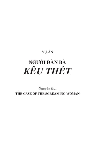 1
VuïAÙnNgöôøiÑaønBaøKeâuTheùt MICKEY SPILLANE
VUÏ AÙN
NGÖÔØI ÑAØN BAØ
KEÂU THEÙT
Nguyeân taùc:
THE CASE OF THE SCREAMING WOMAN
 