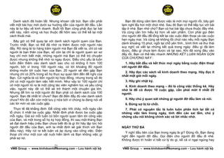 Danh sách đã hoàn tất. Nhưng khoan cất bút. Bạn cần phải           Bạn đã dũng cảm làm được việc là mời mọi người rồi, bây giờ
viết một bài học mới dưới sự hướng dẫn của người đỡ đầu. Lần       tạm nghỉ lấy hơi một chút nhé. Sau đó Bạn có thể tiếp tục với bài
này là tư liệu về kinh doanh. Buổi tối Bạn cũng phải đọc lại bài   tập ở nhà. Bạn nhớ chứ? Bạn có hai bài tập chưa thuộc đấy nhé.
viết này, nắm vững và học thuộc để hôm sau có thể kể lại một       Và cũng cần tìm hiểu kỹ hơn về sản phẩm. Còn phải gọi điện
cách thoải mái.                                                    cho người đỡ đầu để tổng kết lại các cuộc điện thoại và các cuộc
                                                                   hẹn ngày mai. Và cũng sẽ không tồi chút nào nếu mỗi ngày Bạn
   Bây giờ có thể quay lại với danh sách người quen của Bạn.
                                                                   dành khoảng 15 phút, ngồi tại chỗ yên tĩnh., bình tĩnh và thư thái
Trước nhất, Bạn có thể đã nhớ ra thêm được một người nào
                                                                   suy nghĩ và viết lại những kết quả trong ngày: điều gì đã làm
đấy. Rõ ràng là từ hàng trăm người mà Bạn đã viết ra, chỉ có vài
                                                                   được, điều gì chưa làm được và tại sao. Khi đã xong đâu vào
người là bạn thân của Bạn, số còn lại chỉ là người quen sơ sơ
                                                                   đấy rồi, Bạn có thể liếc nhanh NHỮNG KẾT LUẬN NGẮN GỌN
hay chỉ mới biết mặt, những người mà Bạn có thể trò chuyện
                                                                   CỦA CHƯƠNG NÀY :
được nhưng không thể nhớ ra ngay được. Điều chủ yếu là luôn
luôn điền thêm vào danh sách sao cho có không ít hơn 100             1. Hãy bắt đầu và kết thúc mọi ngày bằng cuộc điện thoại
người, bởi vì trong 100 người này, có tới khoảng 80 người          với người đỡ đầu.
không muốn tới cuộc hẹn của Bạn, 20 người sẽ đến gặp Bạn             2. Hãy đọc các sách về kinh doanh theo mạng. Hãy đọc ít
nhưng chỉ có 20% trong số họ thực sự quan tâm đến đề nghị của      nhất một giờ mỗi ngày.
Bạn. Có nghĩa là có bốn người ký hợp đồng, nhưng trong số đó
chỉ có một người làm việc hết mình. Như vậy từ 100 người chỉ         3. Hãy ghi nhật ký.
có một người tỏ ra là một cộng tác viên nghiêm túc và yêu công       4. Kinh doanh theo mạng – đó là công việc thống kê. Hãy
việc, người này rất có thể sẽ trở thành một chuyên gia lớn.        nhớ là để có được 10 cuộc gặp, cần phải mời ít nhất 20
Nhưng để tìm ra một người đó Bạn phải có danh sách của 100         người.
người. Bạn đã nhất trí chưa? Bạn đã điền đầy đủ vào danh sách
chưa? Khi đó vẫn còn một lưu ý nữa bởi vì chúng ta đang nói về       5. Hãy chú ý quan sát những gì người đỡ đầu làm và nói.
các lời mời và các cuộc gặp.                                         6. Đừng sợ bị từ chối.
   Thực tế đã khẳng định: Để công việc trôi chảy, mỗi ngày cần       7. Phải có nguyên tắc là luôn luôn phân tích lại tất cả
tổ chức ít nhất ba cuộc gặp. Nhất định phải được ba cuộc gặp       những việc làm trong ngày, tính đến các sai lầm, chú ý
mỗi ngày. Giả sử mỗi tuần có bốn người quan tâm tới công việc      những câu nói không chính xác và lời nhắc nhở.
của Bạn, và một trong số họ ký hợp đồng, thì sau một tháng Bạn
sẽ đạt danh hiệu (nếu Bạn chưa biết đó là gì thì hãy lập tức hỏi
người đỡ đầu của Bạn, anh ta nhất định sẽ giải thích với Bạn       NGÀY THỨ BA
điều này). Hãy rút ra kết luận và áp dụng vào công việc. Điện
                                                                     Ý nghĩ đầu tiên của Bạn trong ngày là gì? Đúng rồi, Bạn đang
thoại chỉ như một con vật nuôi hiền lành và Bạn không việc gì
                                                                   nghĩ đến người đỡ đầu. Gọi điện cho người đỡ đầu đi nhé.
phải sợ nó.
                                                                   Không được trì hoãn vì bất cứ lý do gì, kể cả vì ngại ngùng hay
                           21
 ______________________________________________________                                       22
                                                                    ______________________________________________________
VMB Group – www.kinhdoanhtheomang.com – Lưu hành nội bộ            VMB Group – www.kinhdoanhtheomang.com – Lưu hành nội bộ
 