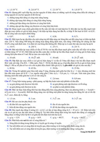 Trang 2/6 Mã đề 219
A. 1,5.10-4
F. B. 2,0.10-4
F. C. 2,5.10-4
F. D. 1,0.10-4
F.
Câu 11: Quang phổ vạch hấp thụ của hai ngu...