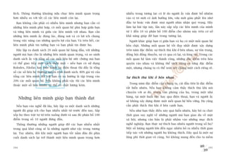 lïåch. Thöng thûúâng khoaãng nûãa chuåc liïn minh quan troång            nhiïìu trong tûúng lai: coá leä do ngûúâi êëy vûâa àûúåc böí nhiïåm
hún nhiïìu so vúái têët caã caác liïn minh coân laåi.                    vaâo võ trñ múái coá aãnh hûúãng lúán, vûâa múái giaâu phêët lïn nhúâ
  Baån khöng cêìn phaãi coá nhiïìu liïn minh nhûng baån cêìn coá         àêìu tû hoùåc vûâa àûúåc moåi ngûúâi nhòn nhêån quyá troång. Haäy
nhûäng liïn minh phuâ húåp, coá möëi quan hïå phuâ húåp giûäa baån       laâm laåi baâi têåp naây, lêìn naây sùæp xïëp caác liïn minh cuãa mònh
vaâ tûâng liïn minh vaâ giûäa caác liïn minh vúái nhau. Baån cêìn        tûâ 1 àïën 10 vaâ phên böë 100 àiïím cho nhoám naây trïn cú súã
nhûäng liïn minh êëy àuáng luác, àuáng núi vaâ coá lúåi ñch chung        khaã nùng giuáp àúä baån trong tûúng lai.
trong viïåc nêng cao nhûäng quyïìn lúåi cuãa baån. Vaâ trïn hïët, caác     Ngûúâi khaác giuáp baån vò giûäa baån vaâ hoå coá möåt möëi quan hïå
liïn minh phaãi tin tûúãng baån vaâ baån phaãi tin àûúåc hoå.            bïìn chùåt. Nhûäng möëi quan hïå töët àeåp nhêët àûúåc xêy dûång
  Haäy lêåp ra danh saách 20 möëi quan hïå haâng àêìu, vúái nhûäng       trïn nùm àùåc àiïím: sûå thñch thuá khi úã bïn nhau, sûå tön troång,
ngûúâi maâ baån cho laâ nhûäng liïn minh quan troång, vaâ so saánh       àöìng höåi àöìng thuyïìn, sûå coá qua coá laåi, vaâ loâng tin. Trong caác
danh saách êëy vúái töíng söë caác möëi liïn hïå ûúác chûâng maâ baån    möëi quan hïå laâm viïåc thaânh cöng, nhûäng àùåc àiïím trïn hoâa
coá thïí giao tiïëp möåt caách thên mêåt – nïëu baån coá sûã duång       quyïån vaâo nhau vaâ khöng thïí taách riïng ra tûâng àùåc àiïím
Rolodex, Filofax hay möåt danh baå àiïån thoaåi thò àêëy laâ töíng       möåt, nhûng chuáng ta coá thïí xem xeát chuáng möåt caách riïng reä.
söë caác söë liïn hïå thûúâng xuyïn trïn danh saách. 80% giaá trõ cuãa
töíng caác liïn minh àöëi vúái baån coá xu hûúáng laâ têåp trung vaâo    Sûå thñch thuá khi úã bïn nhau
20% caác möëi quan hïå. Nïëu khöng phaãi vêåy thò caác liïn minh
                                                                           Trong nùm àùåc àiïím cuãa chuáng ta, caái àêìu tiïn laâ àùåc àiïím
(hoùåc möåt söë liïn minh) coá thïí coá chêët lûúång keám.
                                                                         rêët hiïín nhiïn. Nïëu baån khöng caãm thêëy thñch thuá khi noái
                                                                         chuyïån vúái ai àoá, trong vùn phoâng cuãa hoå, trong möåt nhaâ
                                                                         haâng, taåi möåt buöíi tiïåc hay qua àiïån thoaåi, baån vaâ ngûúâi êëy
      Nhûäng liïn minh giuáp baån thaânh àaåt
                                                                         seä khöng xêy dûång àûúåc möåt möëi quan hïå bïìn vûäng. Hoå cuäng
  Nïëu baån vaâo nghïì àaä lêu, haäy lêåp ra möåt danh saách nhûäng      cêìn phaãi thñch thuá khi úã bïn caånh baån.
ngûúâi àaä giuáp ñch cho baån nhiïìu nhêët tûâ trûúác àïën nay. Sùæp       Nïëu nhû baån thêëy àiïìu naây quaá hiïín nhiïn, haäy boã ra chuát
xïëp hoå theo trêåt tûå tûâ trïn xuöëng dûúái vaâ sau àoá phên böë 100   thúâi gian suy nghô vïì nhûäng ngûúâi maâ baån giao du vïì mùåt
àiïím trong söë 10 ngûúâi àûáng àêìu.                                    xaä höåi, nhûng cùn baãn laâ phaãi nhùçm vaâo nhûäng muåc àñch
  Thöng thûúâng nhûäng ngûúâi giuáp àúä caác baån nhiïìu nhêët           nghïì nghiïåp. Baån thûåc sûå thñch bao nhiïu ngûúâi trong söë hoå?
trong quaá khûá cuäng seä laâ nhûäng ngûúâi nhû vêåy trong tûúng         Möåt söë lûúång ngûúâi lúán àïën ngaåc nhiïn boã ra nhiïìu thúâi gian
lai. Tuy nhiïn, àöi khi möåt ngûúâi baån töët nùçm àêu àoá phña          tiïëp xuác vúái nhûäng ngûúâi hoå khöng thñch. Àêy quaã laâ möåt sûå
cuöëi danh saách laåi trúã thaânh möåt liïn minh quan troång hún         laäng phñ thúâi gian vö cuâng. Noá khöng mang àïën cho ta niïìm


294                                                                                                                                           295
 