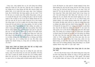 Cöng cuöåc cöng nghiïåp hoáa vaâ caãi caách haâng loaåt khöng                Levitt àaä khuyïn caác nhaâ quaãn lyá doanh nghiïåp laâ haäy theo
dûâng laåi úã lônh vûåc saãn xuêët ötö. Thúâi àoá, nïëu coá nghiïn cûáu        àõnh hûúáng lêëy tiïëp thõ laâm troång. Baâi baáo nöíi tiïëng cuãa öng
thõ trûúâng thò noá cuäng khöng thïí dêîn àïën chuyïån nhiïìu saãn             trong taåp chñ Harvard Business Review vaâo nùm 1960 vúái
phêím khaác, tûâ tuã laånh àïën maáy nghe nhaåc Sony Walkman                   nhan àïì “Têåt cêån thõ tiïëp thõ” àaä kïu goåi caác ngaânh nghïì haäy
hoùåc àôa CD-ROM àûúåc àùåt haâng nghiïn cûáu saãn xuêët. ÚÃ thïë              têåp trung laâm “thoãa maän khaách haâng” hún laâ têåp trung vaâo
kyã XIX naâo coá ai muöën mua thûåc phêím àöng laånh, vò laâm gò               viïåc “saãn xuêët haâng hoáa”. Baãn “phuác êm” múái naây coá sûác taác
coá tuã laånh àïí ûúáp giûä. Têët caã nhûäng àöåt phaá vô àaåi kïí tûâ phaát   àöång lan toãa cûåc nhanh. Dên laâm doanh nghiïåp lao vaâo cuöåc
minh ra lûãa vaâ baánh xe trúã vïì sau àïìu laâ nhûäng thaânh tûåu cuãa        chiïën thu huát tònh caãm vaâ têm trñ cuãa caác khaách haâng; möåt
nïìn saãn xuêët àïí röìi sau àoá chñnh chuáng laåi taåo ra thõ trûúâng         nhaánh nghiïn cûáu doanh thûúng tûúng àöëi múái, nghiïn cûáu
cho riïng mònh. Vaâ seä laâ vö nghôa nïëu noái rùçng chuáng ta söëng           thõ trûúâng, àaä àûúåc phaát triïín aâo aåt, röång raäi nhùçm khaám phaá
trong möåt thïë giúái thúâi kyâ hêåu cöng nghiïåp. Caác dõch vuå hiïån         ra nhûäng saãn phêím múái naâo khaách haâng àang cêìn. Tiïëp thõ
cuäng àang àûúåc cöng nghiïåp hoáa nhû nhûäng saãn phêím vêåt                  trúã thaânh àïì taâi noáng höíi úã caác trûúâng kinh doanh vaâ giúái laänh
chêët úã trong giai àoaån goåi laâ thúâi àaåi cöng nghiïåp. Hoaåt àöång        àaåo tiïëp thõ àaä àaánh baåt nhûäng keã chuyïn vïì saãn xuêët, lïn
baán leã, nöng nghiïåp, saãn xuêët hoa, ngön ngûä, giaãi trñ, giaáo duåc       nùæm quyïìn, taåo ra möåt thïë hïå nhûäng töíng giaám àöëc àiïìu haânh
àaâo taåo, vïå sinh, dõch vuå khaách saån vaâ thêåm chñ laâ nghïå thuêåt       múái. Thõ trûúâng cho söë àöng bõ khai tûã; phên khuác saãn phêím
kinh doanh nhaâ haâng, têët caã nhûäng hoaåt àöång naây trûúác kia             vaâ khaách haâng trúã thaânh lúâi ùn tiïëng noái cûãa miïång cuãa nhûäng
àïìu tûâng laâ àõa haåt àöåc quyïìn cuãa nhûäng nhaâ cung cêëp dõch            keã thûác thúâi. Gêìn àêy hún, vaâo nhûäng nùm thuöåc thêåp niïn
vuå tû nhên, khöng thïí cöng nghiïåp hoáa vaâ khöng xuêët khêíu                1980 vaâ 1990, nhûäng tön chó nhû thoãa maän nhu cêìu cuãa
àûúåc. Ngaây nay, têët caã nhûäng lônh vûåc naây àïìu àûúåc cöng               khaách haâng, lêëy khaách haâng laâm trung têm, niïìm vui cuãa
nghiïåp hoáa nhanh choáng vaâ, trong möåt vaâi trûúâng húåp, toaân             khaách haâng, vaâ luön àau àaáu quan têm àïën khaách haâng, àaä
             4
cêìu hoáa.                                                                     àûúåc tuyïn böë laâ nhûäng phûúng chêm haânh àöång úã caác doanh
                                                                               nghiïåp thaânh cöng nhêët vaâ “giaác ngöå” nhêët.
Thêåp niïn 1960 taái khaám phaá tiïëp thõ vaâ thêåp niïn
1990 taái khaám phaá khaách haâng                                              Tû tûúãng lêëy khaách haâng laâm troång têm laâ con dao
  Cuöëi cuâng thò thaânh cöng cuãa tû tûúãng lêëy saãn xuêët laâm
                                                                               hai lûúäi
troång, cuâng vúái sûå têåp trung vaâo saãn xuêët saãn phêím, múã röång          Viïåc lêëy tiïëp thõ laâm troång vaâ lêëy khaách haâng laâm troång têm
saãn xuêët vaâ giaãm giaá thaânh, àaä laâm böåc löå roä nhûäng nhûúåc          laâ hoaân toaân àuáng àùæn. Nhûng noá cuäng coá thïí gêy phaãn ûáng
àiïím, bêët cêåp cuãa noá. Trong nhûäng nùm àêìu thêåp niïn 1960,              phuå nguy hiïím vaâ coá khaã nùng gêy “chïët ngûúâi”. Nïëu phaåm
caác giaáo sû taåi caác trûúâng quaãn trõ kinh doanh nhû laâ Theodore          vi saãn phêím àûúåc múã röång ra cho quaá nhiïìu lônh vûåc múái,


162                                                                                                                                                  163
 