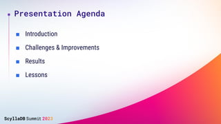 ■ Introduction
■ Challenges & Improvements
■ Results
■ Lessons
Presentation Agenda
 