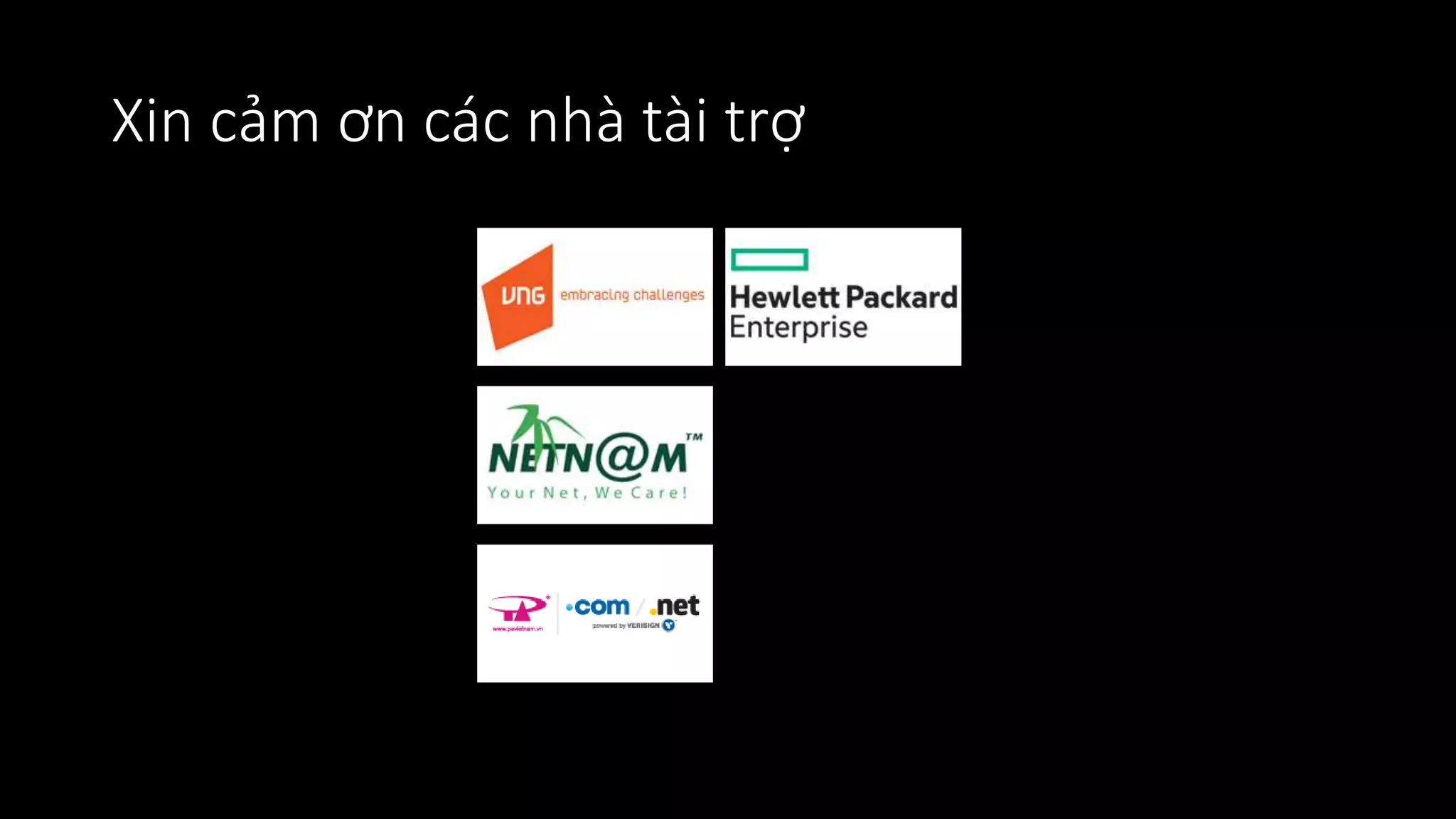 Xin cảm ơn các nhà tài trợ
 