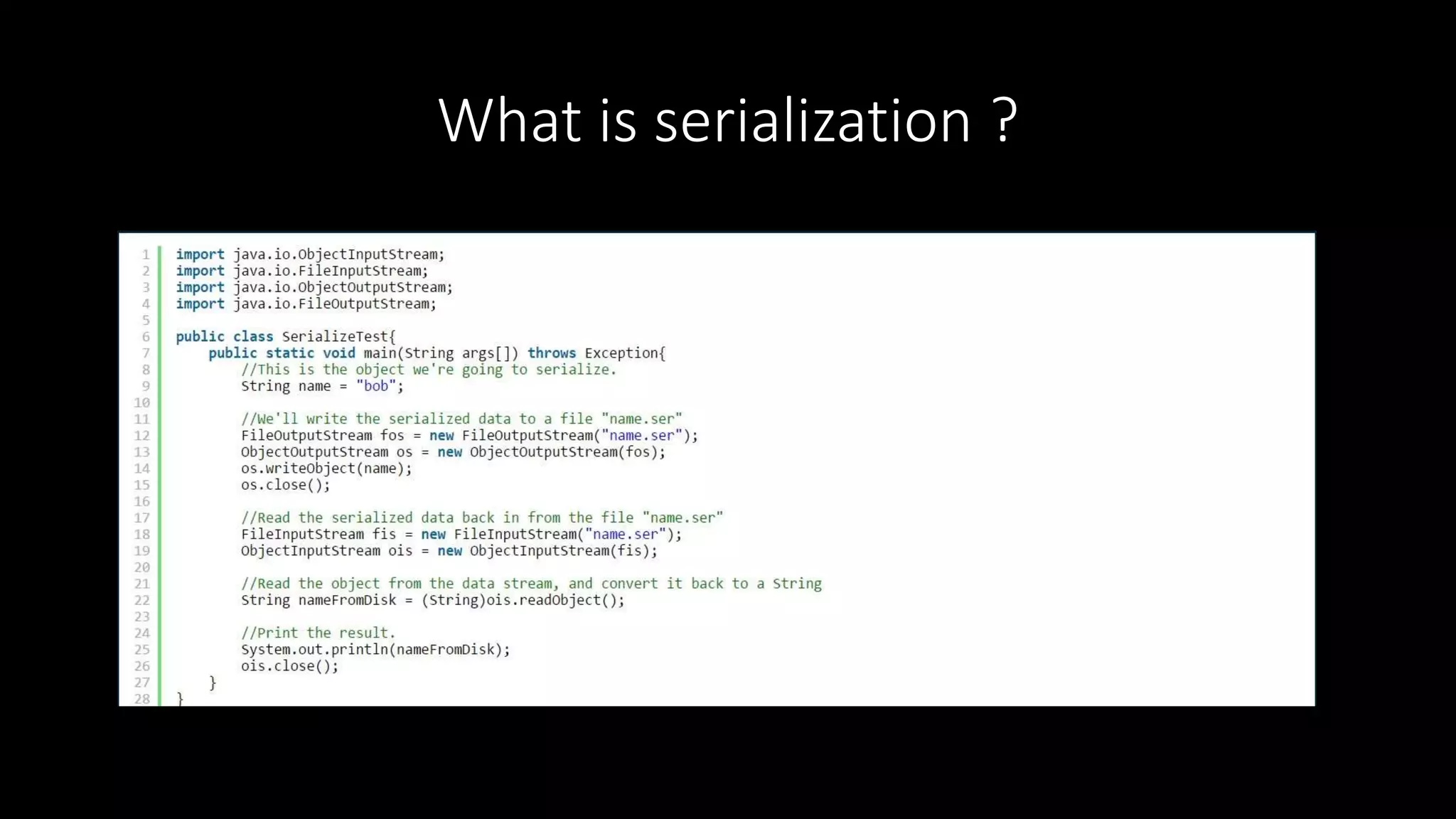 What is serialization ?
 