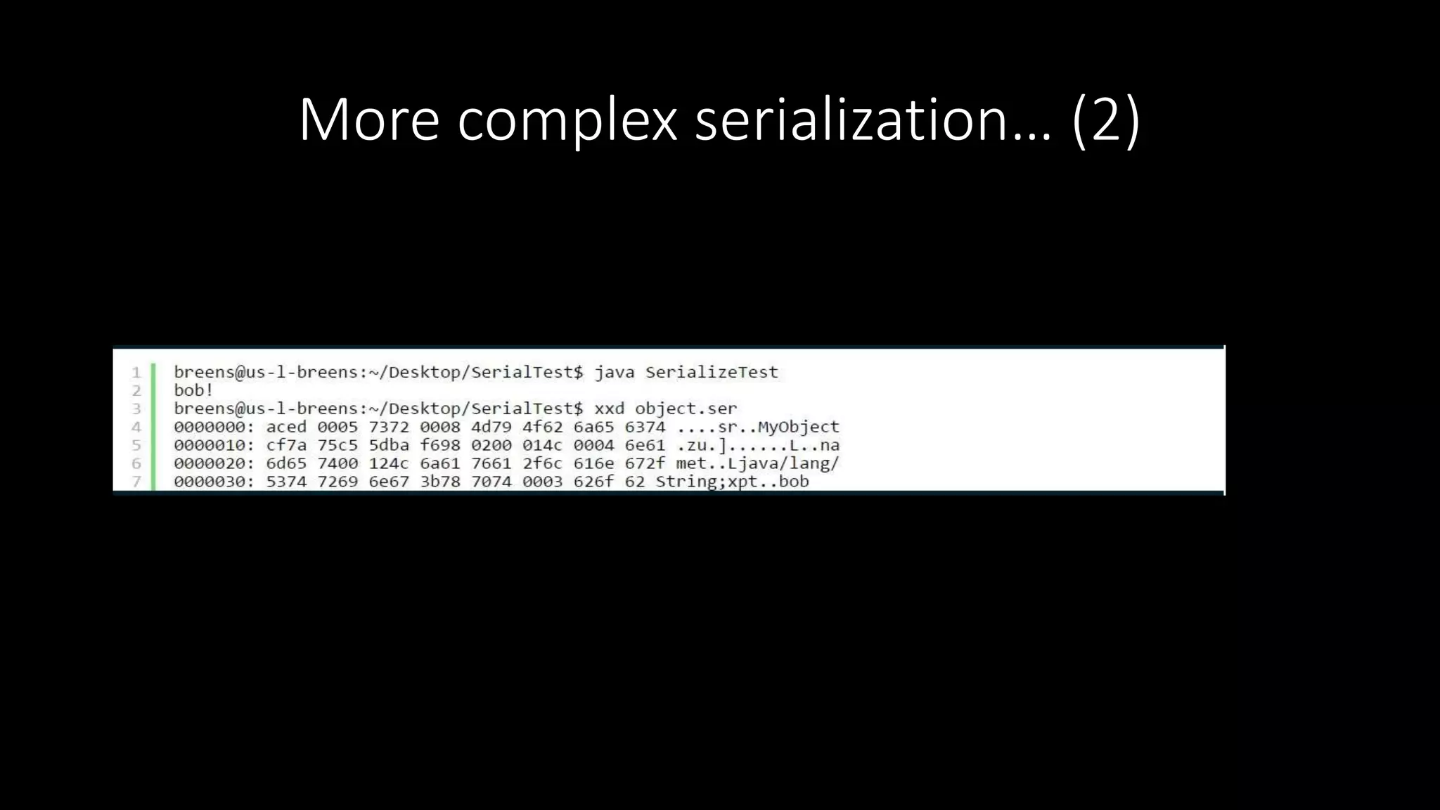 More complex serialization… (2)
 