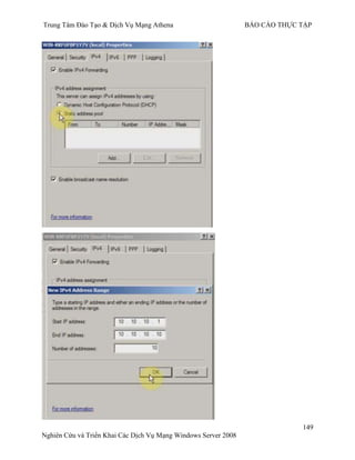 Trung Tâm Đào Tạo & Dịch Vụ Mạng Athena BÁO CÁO THỰC TẬP
149
Nghiên Cứu và Triển Khai Các Dịch Vụ Mạng Windows Server 2008
 