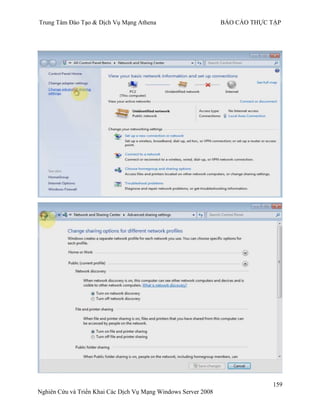 Trung Tâm Đào Tạo & Dịch Vụ Mạng Athena BÁO CÁO THỰC TẬP
159
Nghiên Cứu và Triển Khai Các Dịch Vụ Mạng Windows Server 2008
 