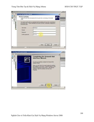Trung Tâm Đào Tạo & Dịch Vụ Mạng Athena BÁO CÁO THỰC TẬP
188
Nghiên Cứu và Triển Khai Các Dịch Vụ Mạng Windows Server 2008
 