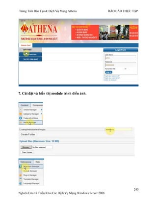 Trung Tâm Đào Tạo & Dịch Vụ Mạng Athena BÁO CÁO THỰC TẬP
245
Nghiên Cứu và Triển Khai Các Dịch Vụ Mạng Windows Server 2008
7. Cài đặt và hiển thị module trình diển ảnh.
 