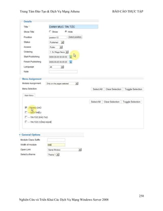 Trung Tâm Đào Tạo & Dịch Vụ Mạng Athena BÁO CÁO THỰC TẬP
258
Nghiên Cứu và Triển Khai Các Dịch Vụ Mạng Windows Server 2008
 