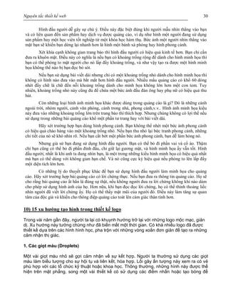 Nguyên tắc thiết kế web 30
Hình đầu người dễ gây sự chú ý. Điều này đặc biệt đúng khi người mẫu nhìn thẳng vào bạn
và có liên quan đến sản phẩm hay dịch vụ được quảng cáo, ví dụ như hình một người đang sử dụng
sản phẩm hay một học viên tốt nghiệp từ một khóa học hàm thụ. Bức ảnh một người nhìn thẳng vào
mặt bạn sẽ khiến bạn dừng lại nhanh hơn là hình một bánh xà phòng hay hình phong cảnh.
Xét khía cạnh không gian trang báo thì hình đầu người có hiệu quả kinh tế hơn. Bạn chỉ cần
đưa ra khuôn mặt. Điều này có nghĩa là nếu bạn có khoảng trống rộng để dành cho hình minh họa thì
bạn có thể phóng to mặt người cho nó lấp đầy khoảng trống, và như vậy tạo ra được một hình minh
họa không thể nào bị bạn đọc bỏ sót.
Nếu bạn sử dụng bài viết dài nhưng chỉ có một khoảng trống nhỏ dành cho hình minh họa thì
không có hình nào đưa vào mà bắt mắt hơn hình đầu người. Nhiều mẩu quảng cáo có khổ 60 dòng
nhét đầy chữ là chữ đến nỗi khoảng trống dành cho minh họa không lớn hơn một con tem. Tuy
nhiên, khoảng trống nhỏ này cũng đủ để chứa một bức ảnh đầu đàn ông hay phụ nữ có hiệu quả thu
hút.
Còn những loại hình ảnh minh họa khác được dùng trong quảng cáo là gì? Đó là những cảnh
ngoài trời, nhóm người, cảnh văn phòng, cảnh trong nhà, phong cảnh,v.v.. Hình ảnh minh họa kiểu
này đưa vào những khoảng trống lớn trên trang báo thì thích hợp. Nhưng chúng không có lợi thế nếu
sử dụng trong những bài quảng cáo khổ một phần tư trang hay với bài viết dài.
Hãy xét trường hợp bạn dùng hình phong cảnh. Bạn không thể nhét một bức ảnh phong cảnh
có hiệu quả chào hàng vào một khoảng trống nhỏ. Nếu bạn thu nhỏ lại bức tranh phong cảnh, những
chi tiết của nó sẽ khó nhìn rõ. Nếu bạn cắt bớt một phần bức ảnh phong cảnh, bạn dễ làm hỏng nó.
Nhưng giả sử bạn đang sử dụng hình đầu người. Bạn có thể bỏ đi phần vai và cổ áo. Thậm
chí bạn cũng có thể bỏ đi phần đỉnh đầu, chỉ giữ lại gương mặt, và hình minh họa ấy vẫn tốt. Hình
đầu người, nhất là khi anh ta đang nhìn bạn, là một trong những kiểu hình minh họa có hiệu quả nhất
mà bạn có thể dùng với không gian hạn chế. Và nó cũng cực kỳ hiệu quả nếu phóng to lên lấp đầy
một diện tích lớn hơn.
Có những lý do thuyết phục khác để bạn sử dụng hình đầu người làm minh họa cho quảng
cáo. Hãy xét trường hợp bài quảng cáo có lời chứng thực. Nếu bạn đưa ra thông tin quảng cáo. Họ sẽ
cho rằng bài quảng cáo ắt hẳn là đúng sự thật, nếu không người đưa ra lời chứng không khi nào dám
cho phép sử dụng hình ảnh của họ. Hơn nữa, khi bạn đọc đọc lời chứng, họ có thể thỉnh thoảng liếc
nhìn người đã viết lời chứng ấy. Họ có thể thấy mặt mũi của người đó. Điều này làm tăng sự quan
tâm của độc giả và khiến cho thông điệp quảng cáo toát lên cảm giác thân tình hơn.
10) 15 xu hướng tạo hình trong thiết kế logo
Trong vài năm gần đây, người ta lại có khuynh hướng trở lại với những logo mộc mạc, giản
dị. Xu hướng này tưởng chừng như đã biến mất một thời gian. Có khá nhiều logo đã được
thiết kế dựa trên các hình hình học, pha trộn với những vòng xoắn đơn giản để tạo ra những
cảm nhận thị giác.
1. Các giọt màu (Droplets)
Một vài giọt màu nhỏ sẽ gợi cảm nhận về sự kết hợp. Người ta thường sử dụng các giọt
màu làm biểu tượng cho sự hội tụ và liên kết, hòa hợp. Lối gây ấn tượng này xem ra có vẻ
phù hợp với các tổ chức kỹ thuật hoặc khoa học. Thông thường, những hình này được thể
hiện trên mặt phẳng, song một vài thiết kế có sử dụng các điểm nhấn hoặc tạo bóng để
 