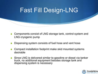 Dispensers use a valve sequencing function to fill the vehicle's tank to the maximum pressure as quickly as possible