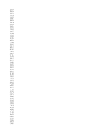 CC2P 
BN5F 
T*2E 
TL1N 
RH5C 
SJ3) 
4W2V 
3R1W 
1S5O 
0B5) 
?U0H 
>*2I 
7F2) 
1I3N 
UC1U 
BF3F 
A&4D 
A*20 
OO33 
@R17 
JE>? 
IR51 
AI41 
U@2? 
PN1? 
P*2> 
SA?2 
BF11 
PD22 
PB4? 
TE37 
CH52 
TH26 
KL?? 
@=17 
C*42 
T]34 
VB55 
OU16 
HQ?2 
WN52 
^L33 
AT?1 
BG11 
Q^52 
JF3? 
dO17 
aH>5 
sH47 
1)?7 
1D36 
?H04 
rJ24 
`*14 
a*53 
aE41 
e^12 
e=4? 
F*57 
fA5? 
FF51 
FI41 
PC1? 
LN46 
 