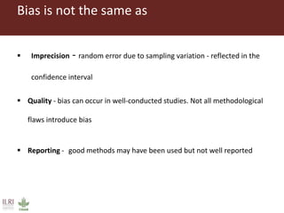 Assessing quality and bias in studies