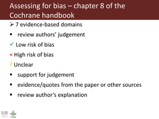 Assessing quality and bias in studies