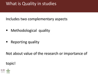 Assessing quality and bias in studies