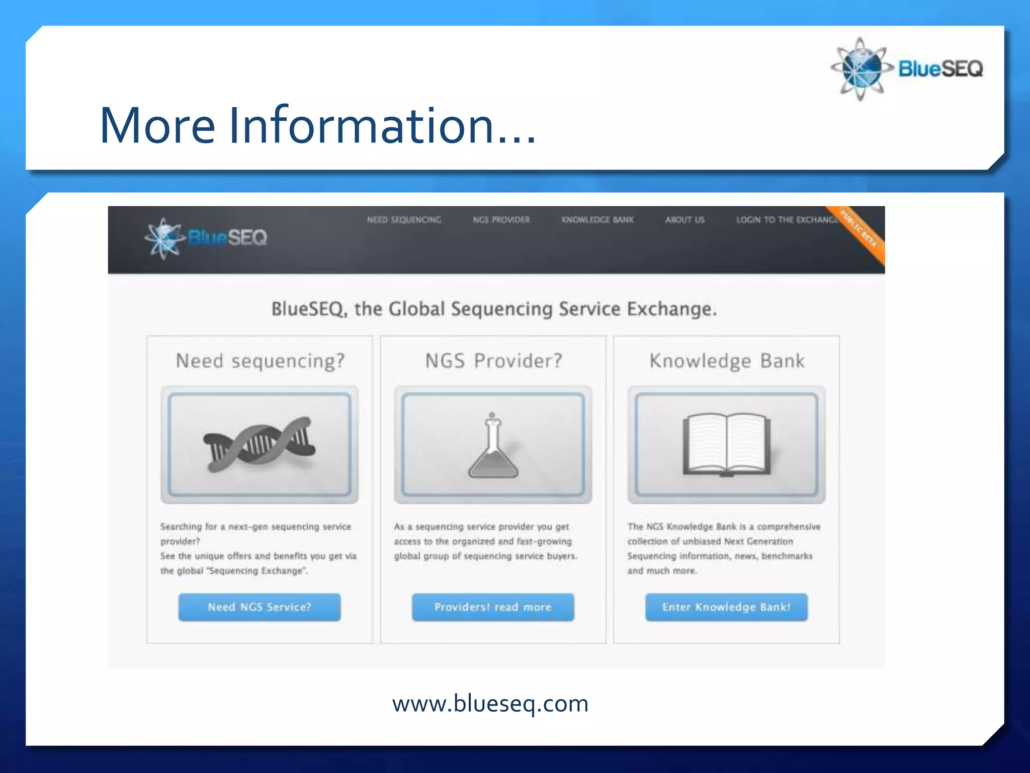 More Information…




           www.blueseq.com
 