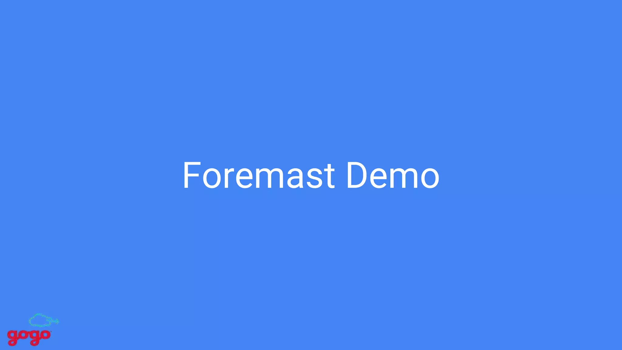 Foremast Demo
 